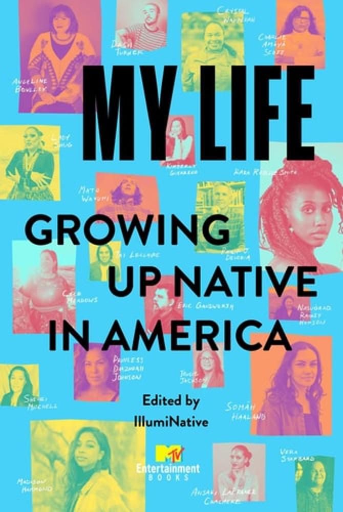 My Life: Growing Up Native in America Indigenous Knowledge Shelf La Vie Bien My Life: Growing Up Native in America