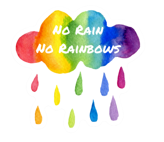 No Rain No Rainbows Sticker by RainBee Designs LLC