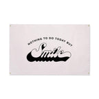 Nothing To Do Today But Smile Canvas Flag Flags La Vie Bien Nothing To Do Today But Smile Canvas Flag