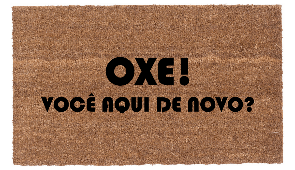 Oxe! Você aqui de novo? La Vie Bien Oxe! Você aqui de novo?
