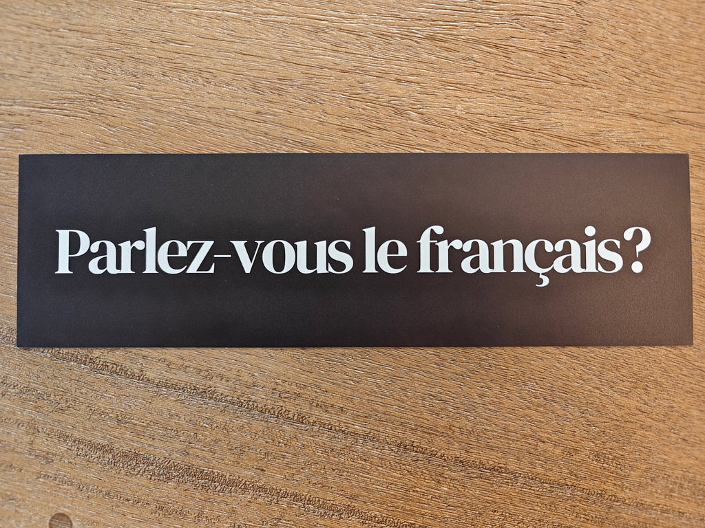 Parlez-vous le français? (Do you speak French?) French Language Bumper Sticker Paper products La Vie Bien Parlez-vous le français? (Do you speak French?) French Language Bumper Sticker