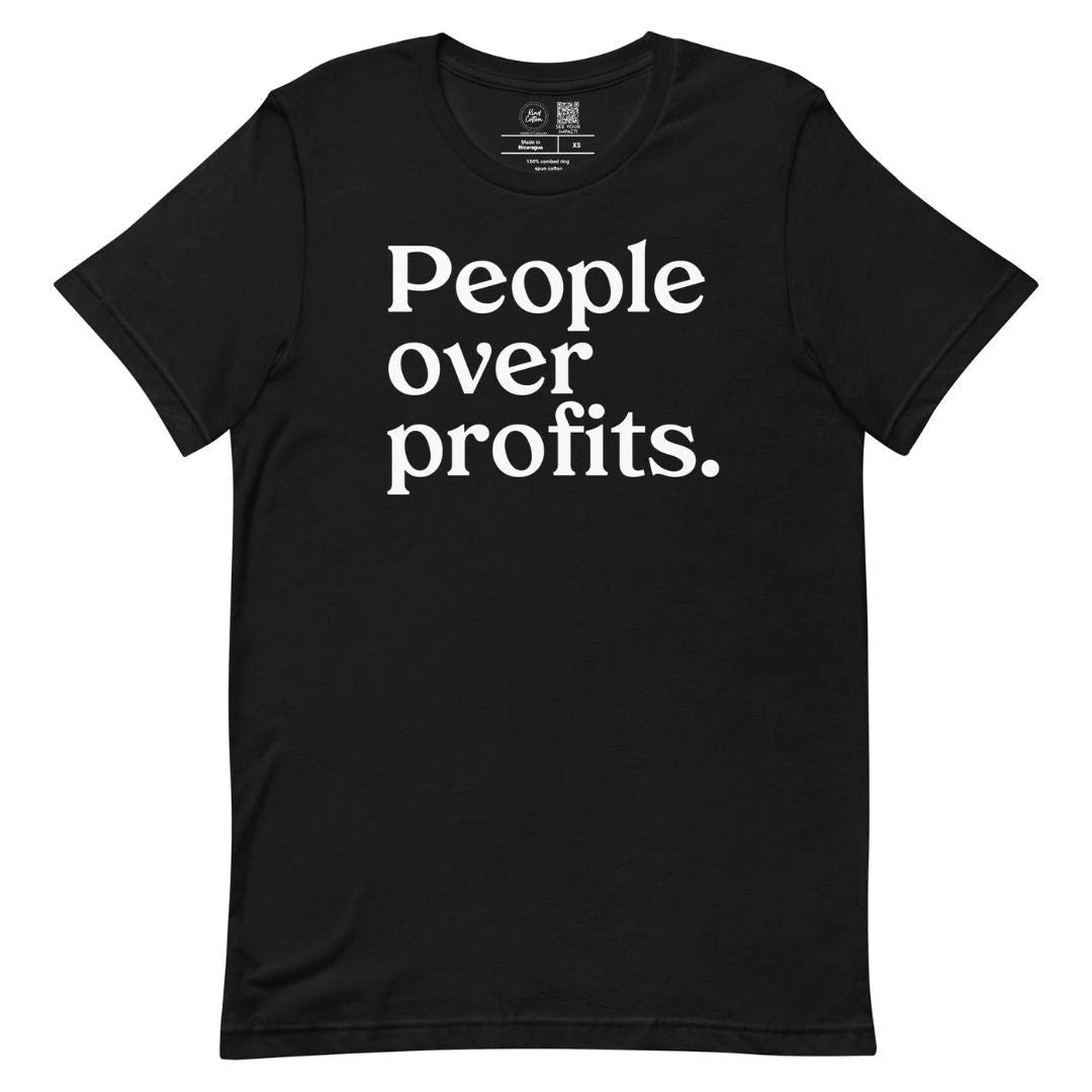 People over Profits Classic Tee by Kind Cotton