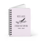 Petit à Petit, L'Oiseau Fait son Nid French Quote bird spiral notebook | Ruled Journal Paper products La Vie Bien Petit à Petit, L'Oiseau Fait son Nid French Quote bird spiral notebook | Ruled Journal