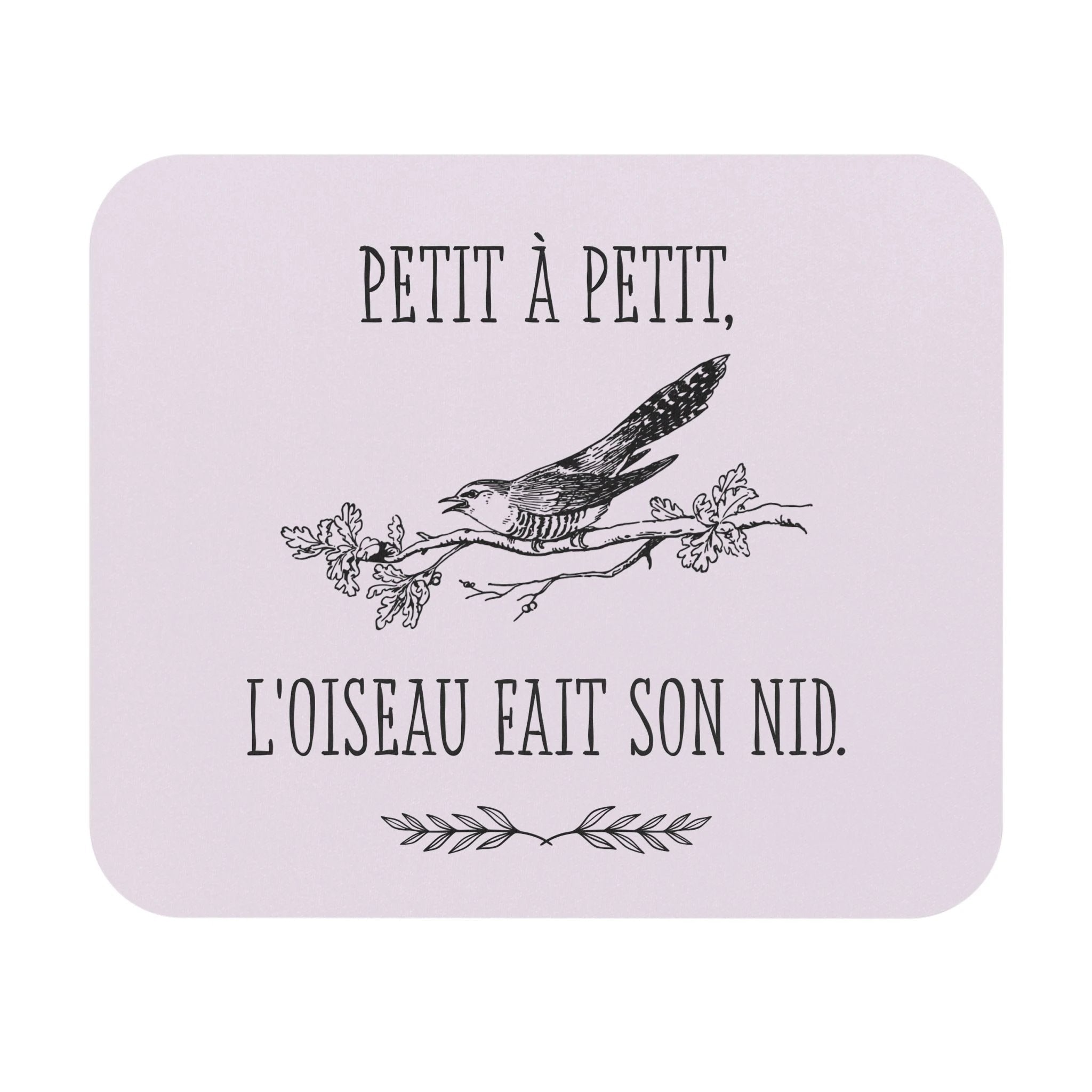 Pink French Quote Mouse Pad — “Petit à petit, l'oiseau fait son nid” Decorative Desk Mat by Printify