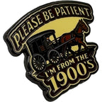 Please Be Patient, I'm From the 1900s Enamel Pin Enamel Pin La Vie Bien Please Be Patient, I'm From the 1900s Enamel Pin