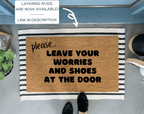 Please Leave Your Worries and Shoes At The Door Doormat by Nickel Designs Custom Doormats