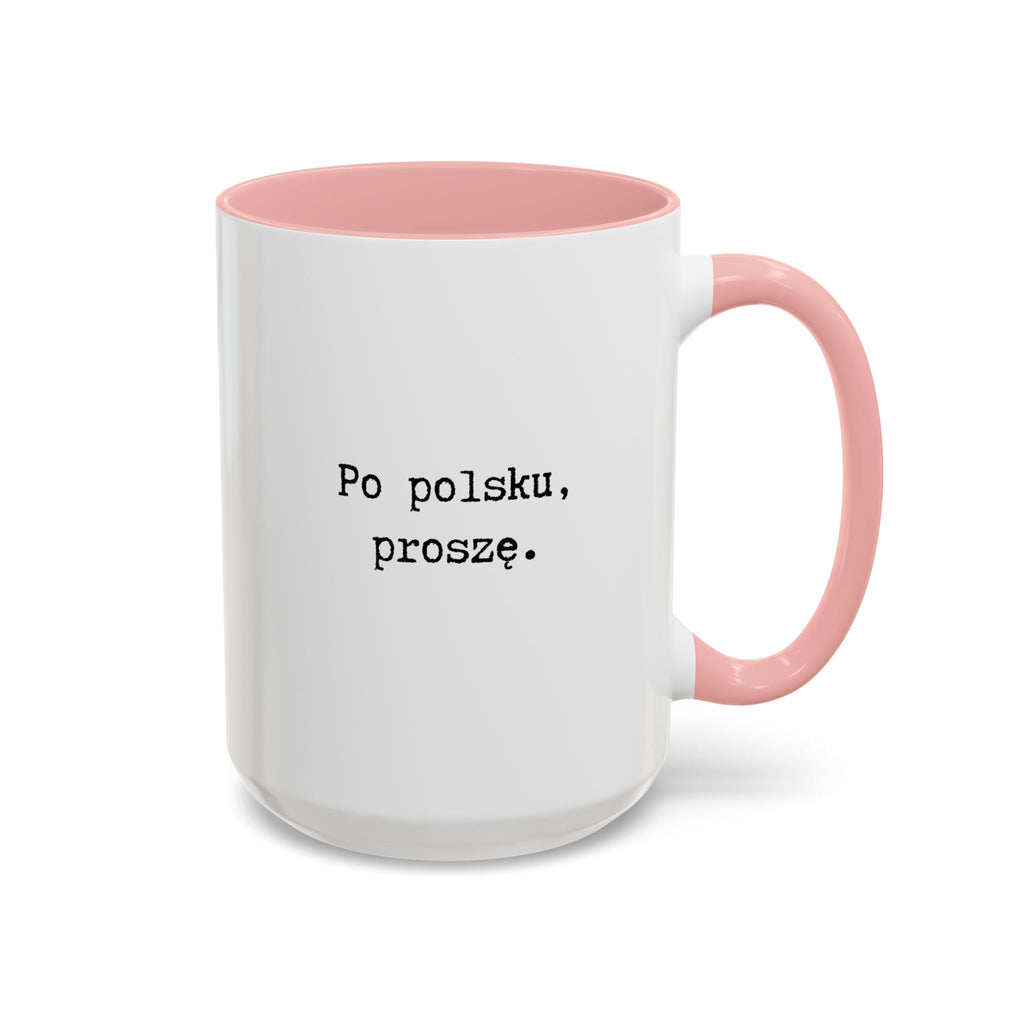 Po polsku, proszę. Accent Coffee Mug — Polish Language Coffee Cup (11/15oz) Mug La Vie Bien Po polsku, proszę. Accent Coffee Mug — Polish Language Coffee Cup (11/15oz)