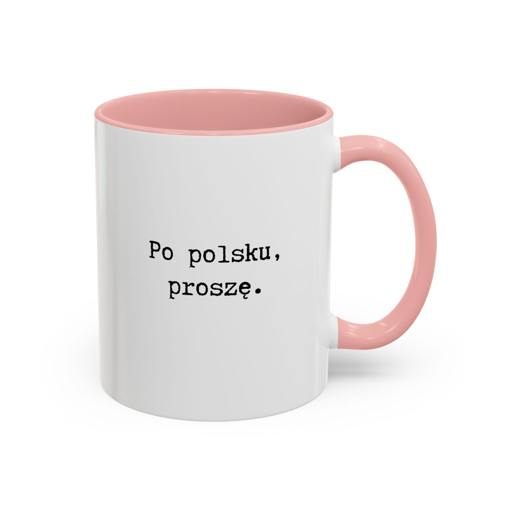 Po polsku, proszę. Accent Coffee Mug — Polish Language Coffee Cup (11/15oz) Mug La Vie Bien Po polsku, proszę. Accent Coffee Mug — Polish Language Coffee Cup (11/15oz)