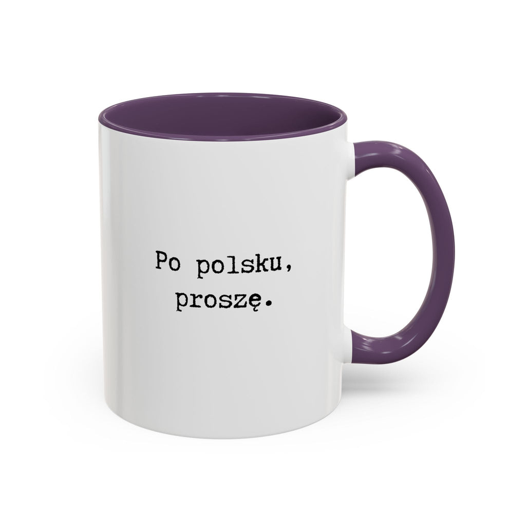 Po polsku, proszę. Accent Coffee Mug — Polish Language Coffee Cup (11/15oz) Mug La Vie Bien Po polsku, proszę. Accent Coffee Mug — Polish Language Coffee Cup (11/15oz)