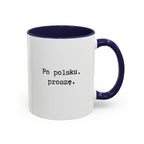 Po polsku, proszę. Accent Coffee Mug — Polish Language Coffee Cup (11/15oz) Mug La Vie Bien Po polsku, proszę. Accent Coffee Mug — Polish Language Coffee Cup (11/15oz)