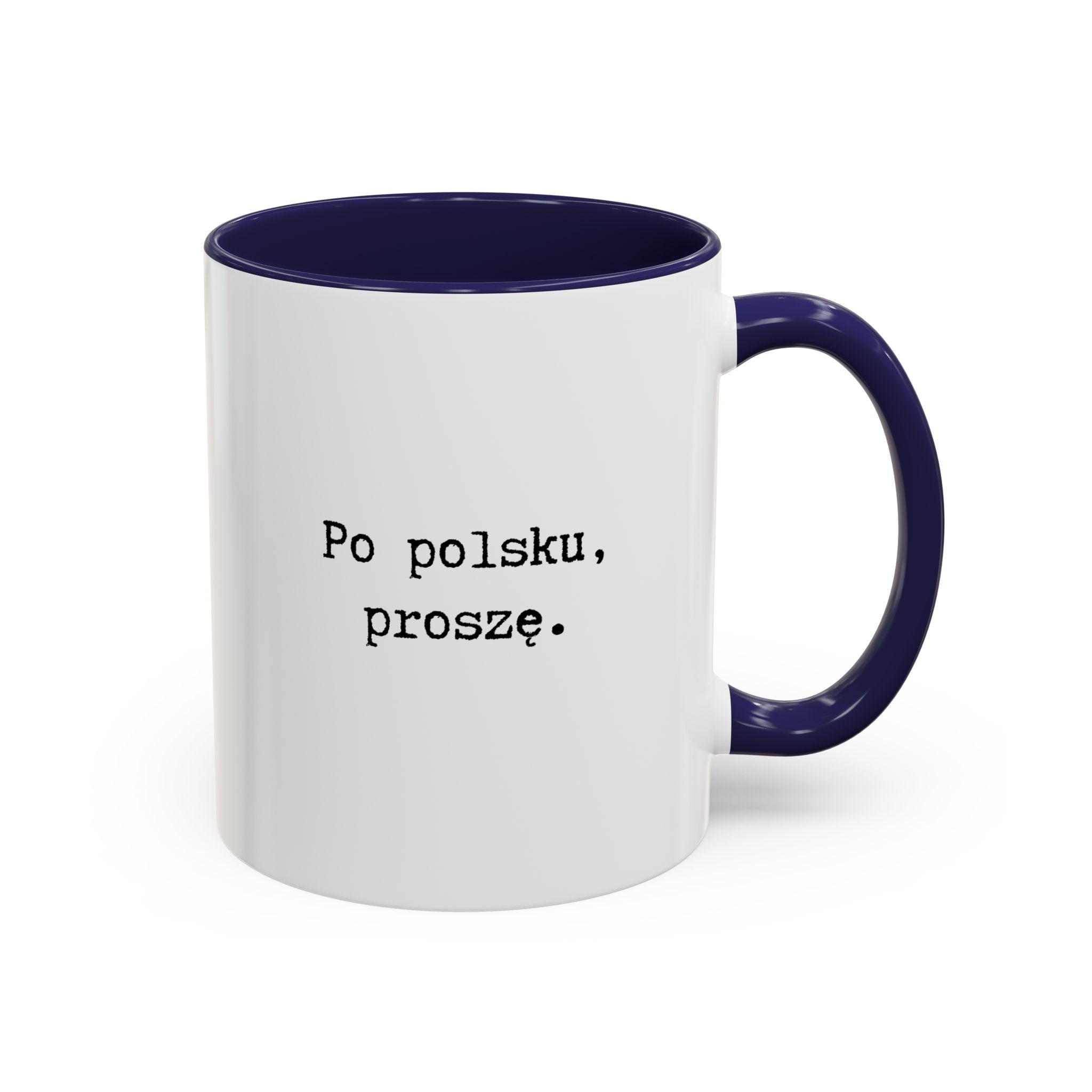 Po polsku, proszę. Accent Coffee Mug — Polish Language Coffee Cup (11/15oz) Mug La Vie Bien Po polsku, proszę. Accent Coffee Mug — Polish Language Coffee Cup (11/15oz)