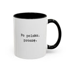 Po polsku, proszę. Accent Coffee Mug — Polish Language Coffee Cup (11/15oz) Mug La Vie Bien Po polsku, proszę. Accent Coffee Mug — Polish Language Coffee Cup (11/15oz)