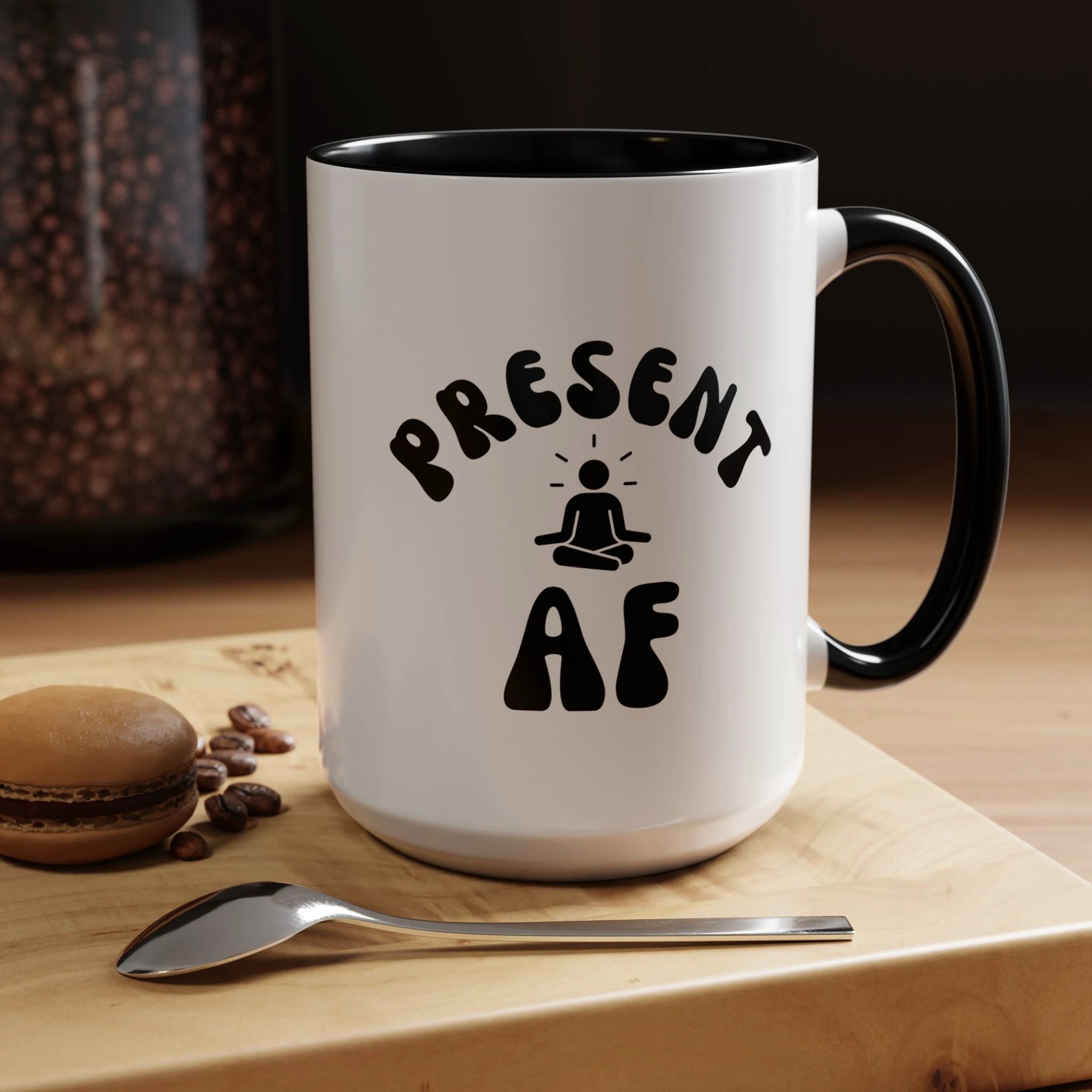 Present AF Accent Coffee Mug — Funny Mindfulness Meditation Mug (11/15 oz) by Printify
