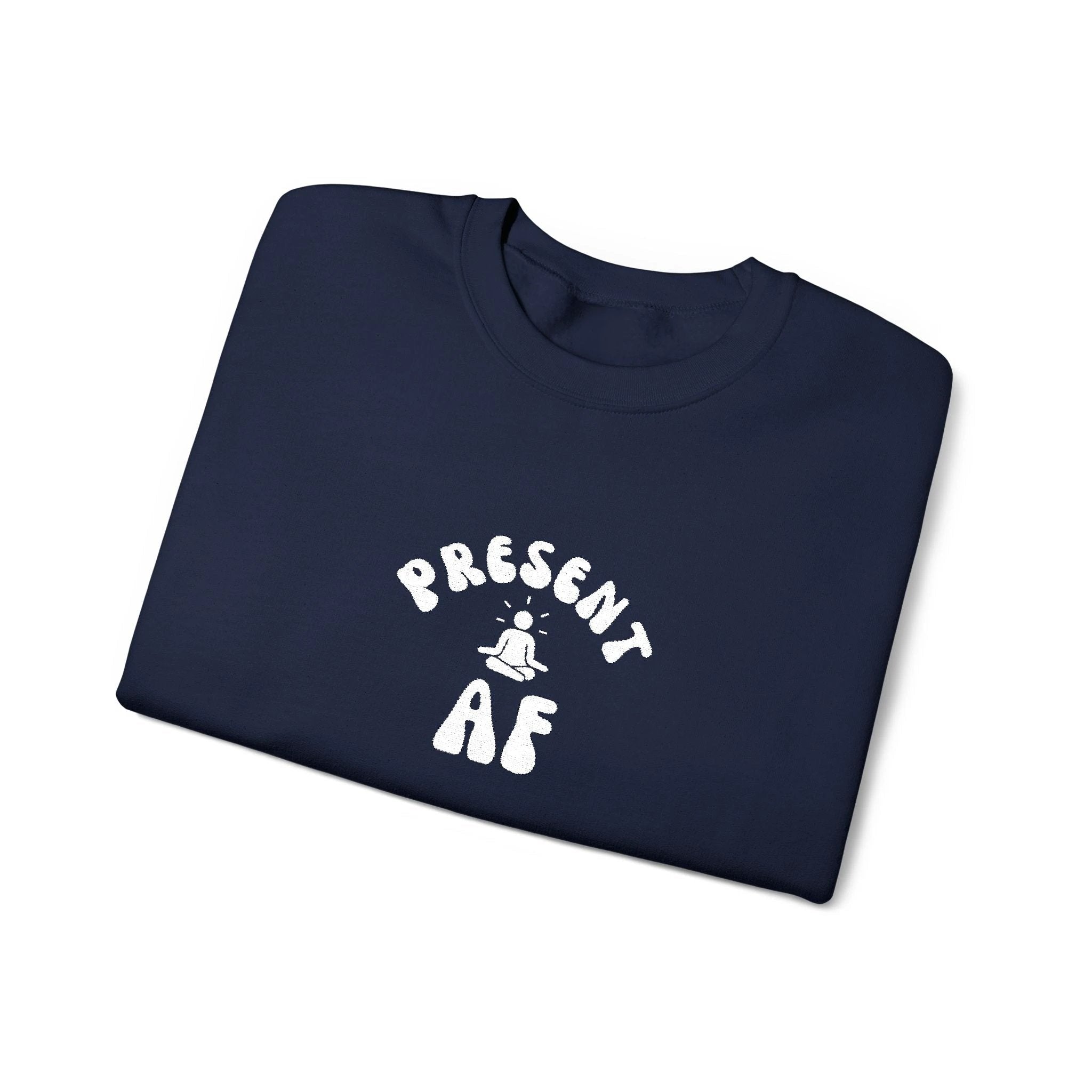 Present AF embroidered Crewneck Sweatshirt — Mindful Meditation Graphic Crew by Printify