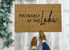 Probably at The Lake Welcome Mat by Nickel Designs Custom Doormats