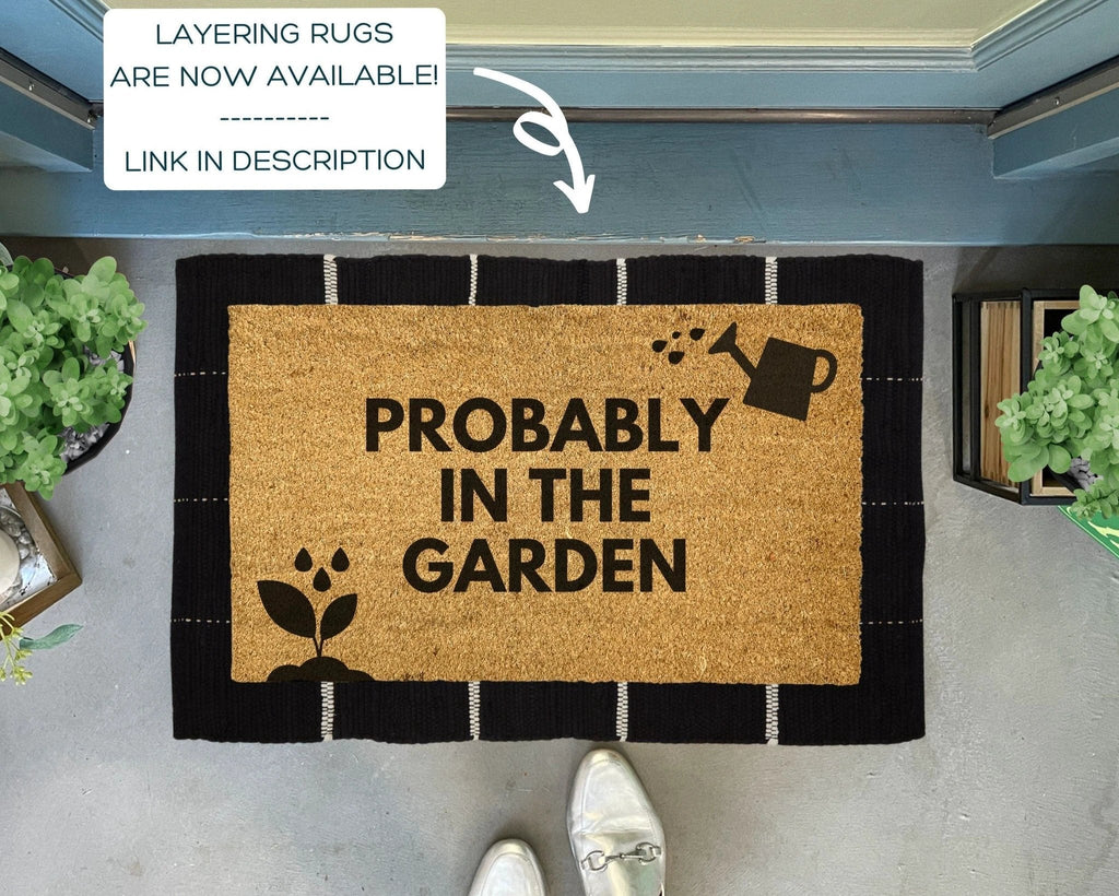 Probably In The Garden Funny Doormat by Nickel Designs Custom Doormats