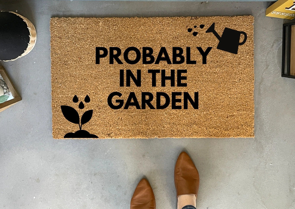 Probably In The Garden Funny Doormat by Nickel Designs Custom Doormats