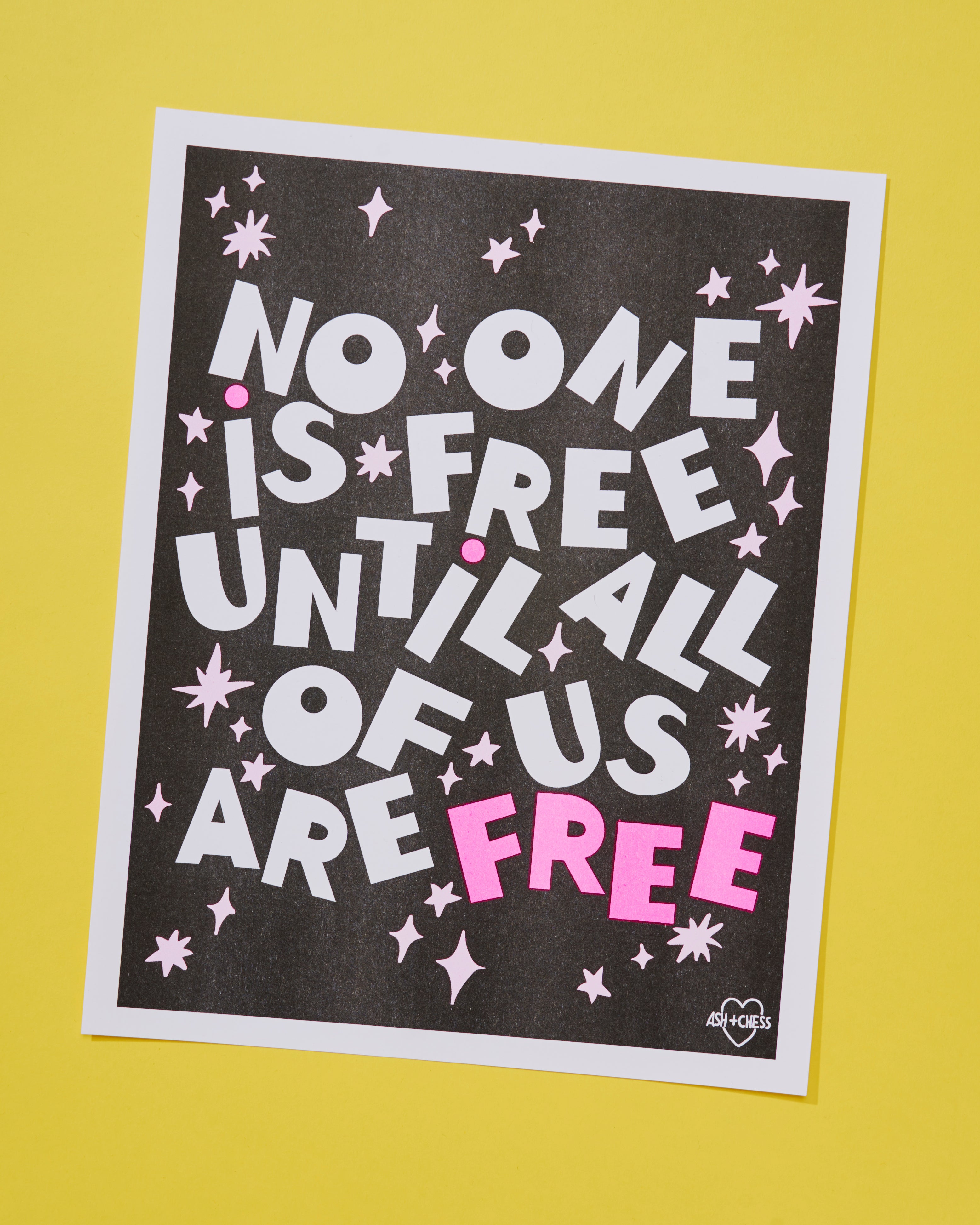 11x14 No One Is Free Risograph Print