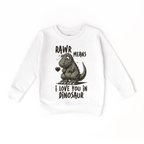 Rawr means I love you in Dinosaur toddler and youth Sweater, Valentine's Day collection by Benny and Ray Apparel