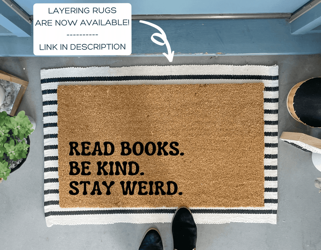 Read Books Be Kind Stay Weird Funny Doormat by Nickel Designs Custom Doormats