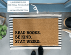 Read Books Be Kind Stay Weird Funny Doormat by Nickel Designs Custom Doormats