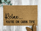 Relax You're On Cabin Time Doormat by Nickel Designs Custom Doormats