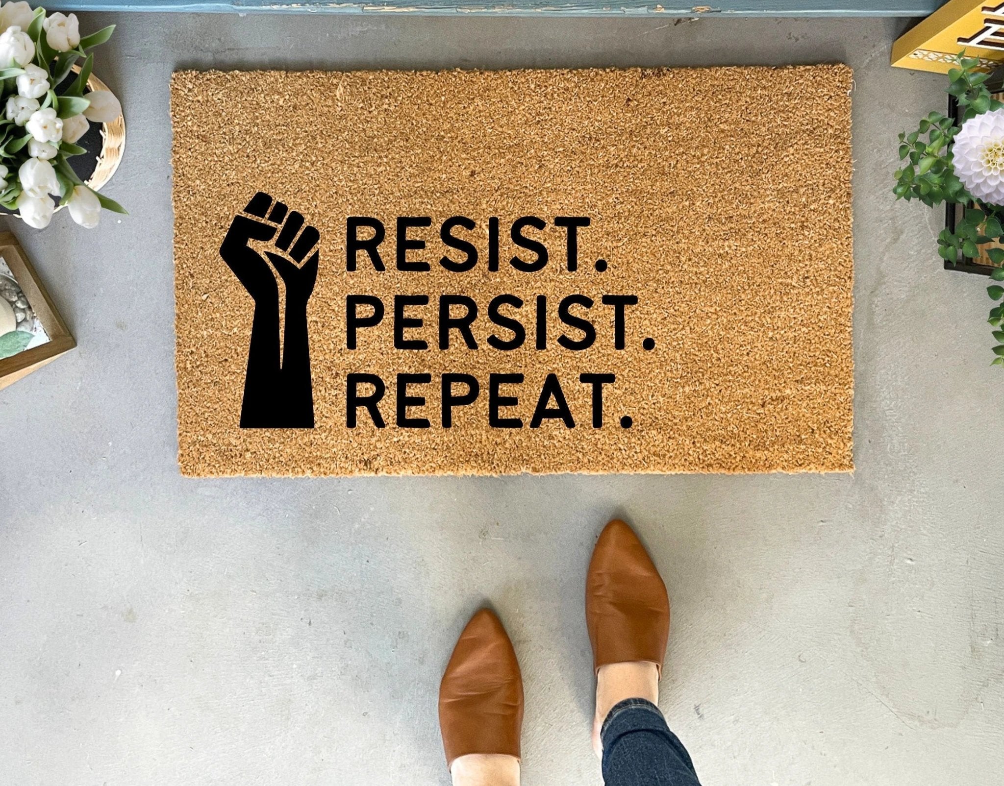 Resist Persist Repeat Doormat by Nickel Designs Custom Doormats