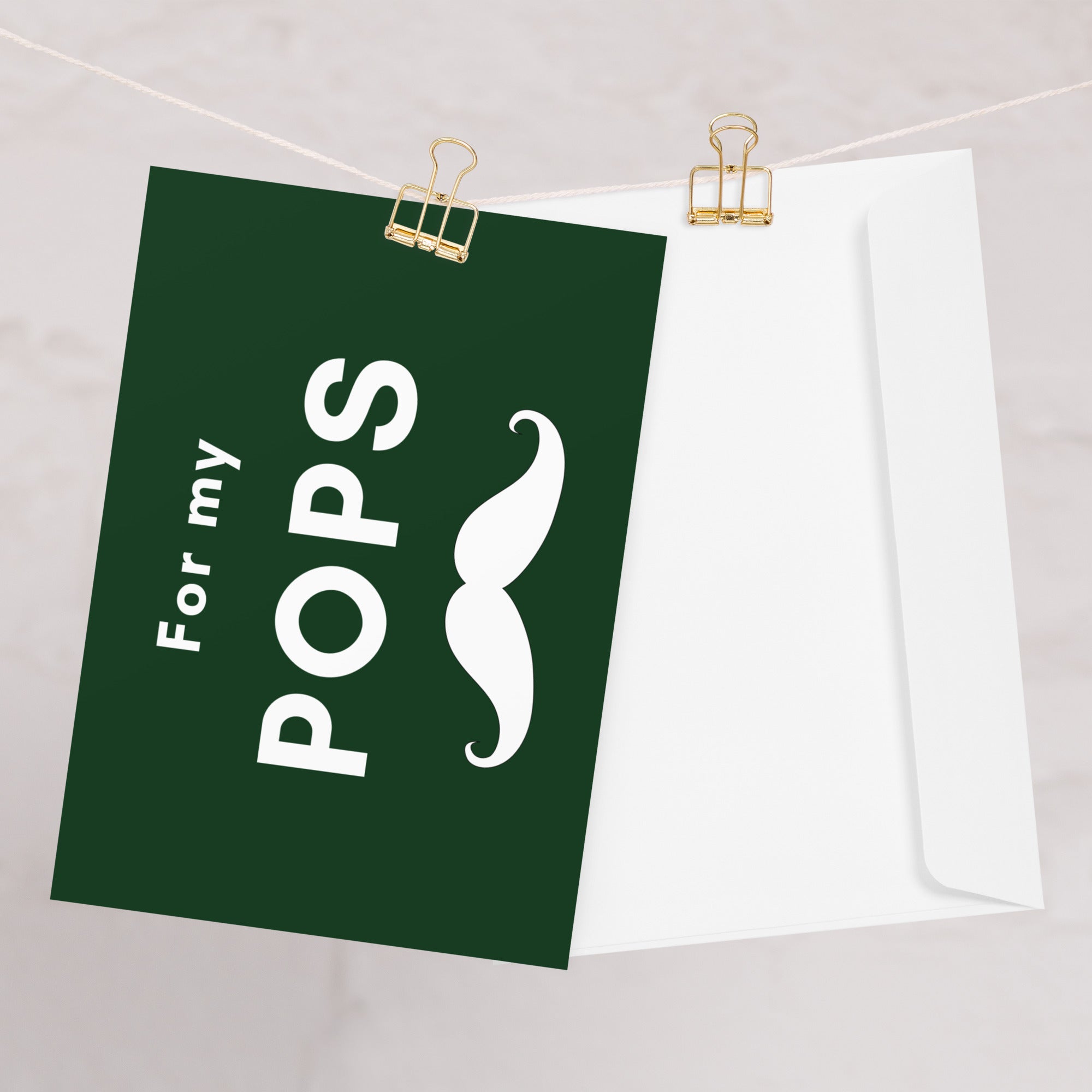 For my Pops Father's Day Greeting card, Birthday card