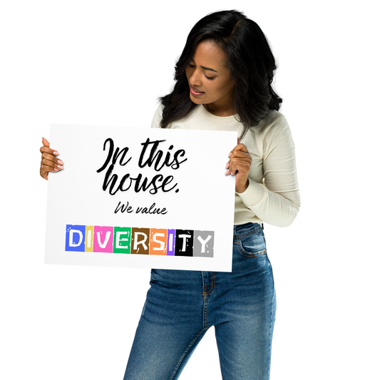 In this house, we value DIVERSITY Poster