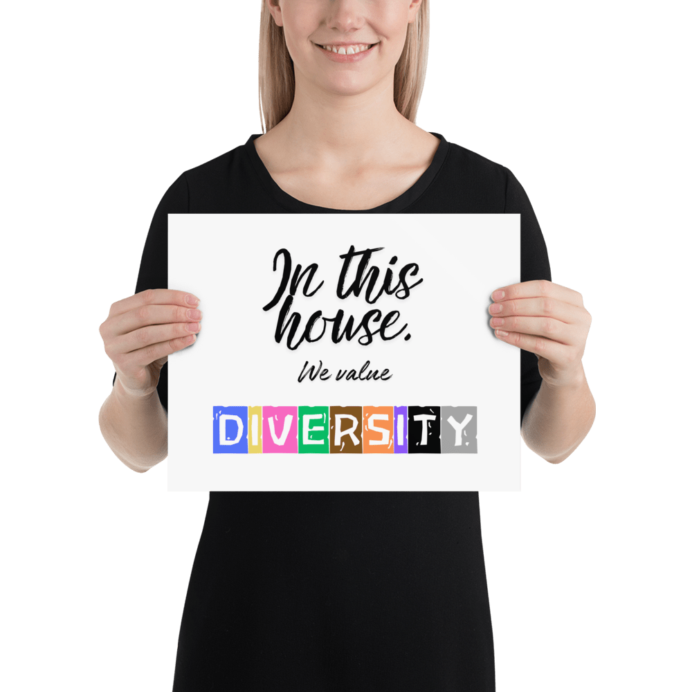 In this house, we value DIVERSITY Poster
