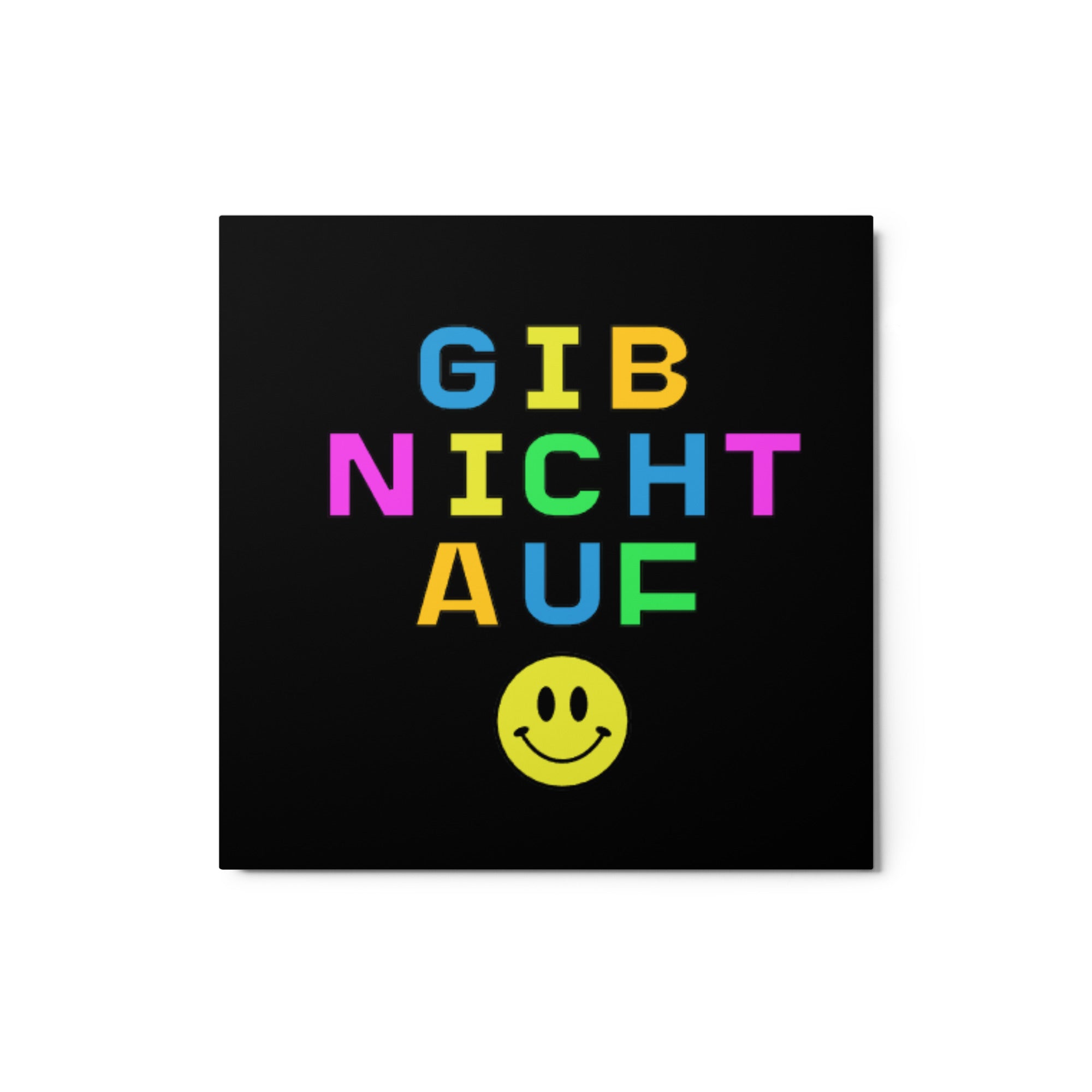 Gib nicht auf (dont give up!) Metal print