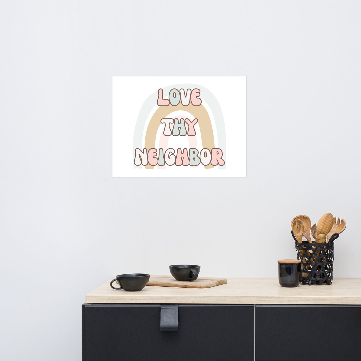 Love thy neighbor Poster