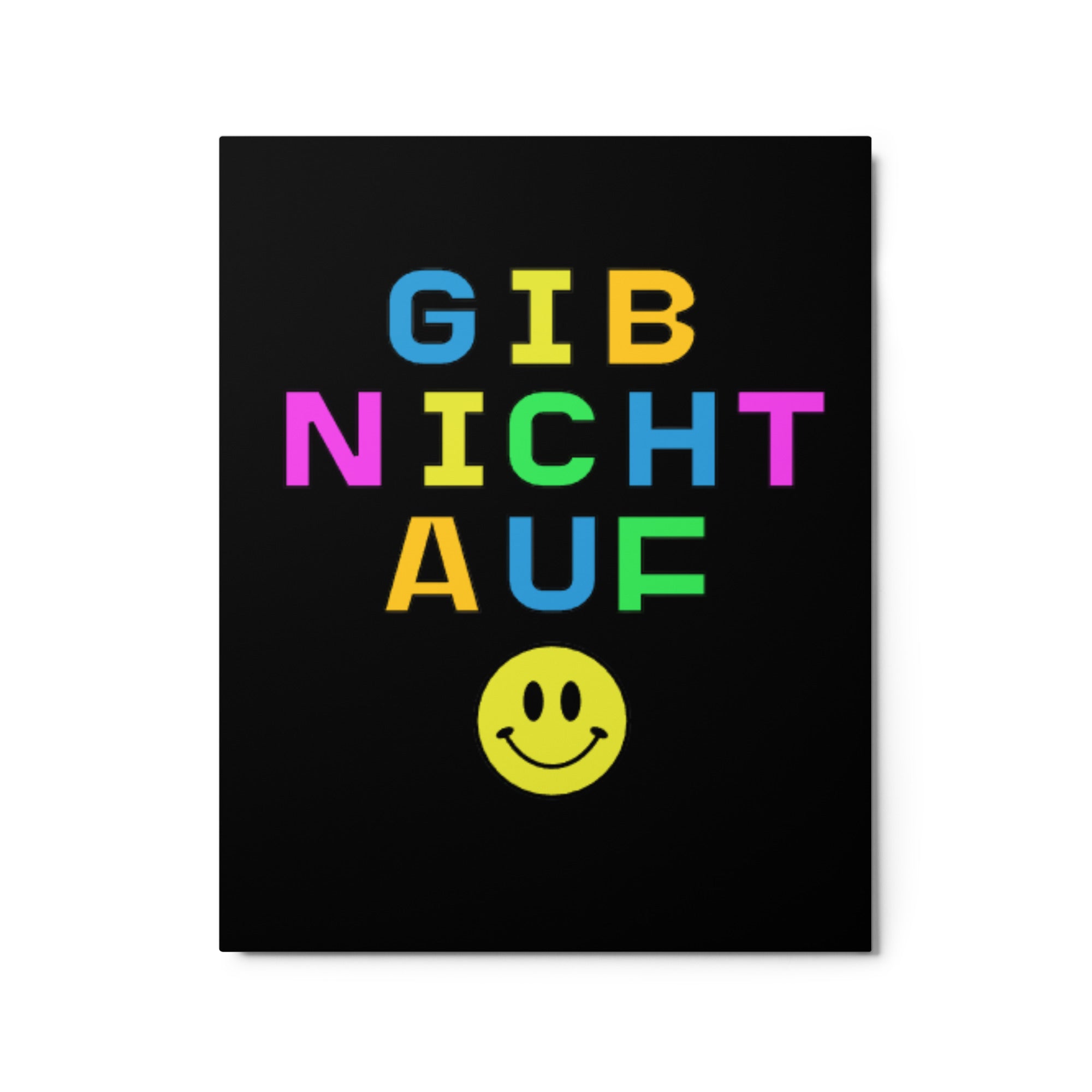 Gib nicht auf (dont give up!) Metal print