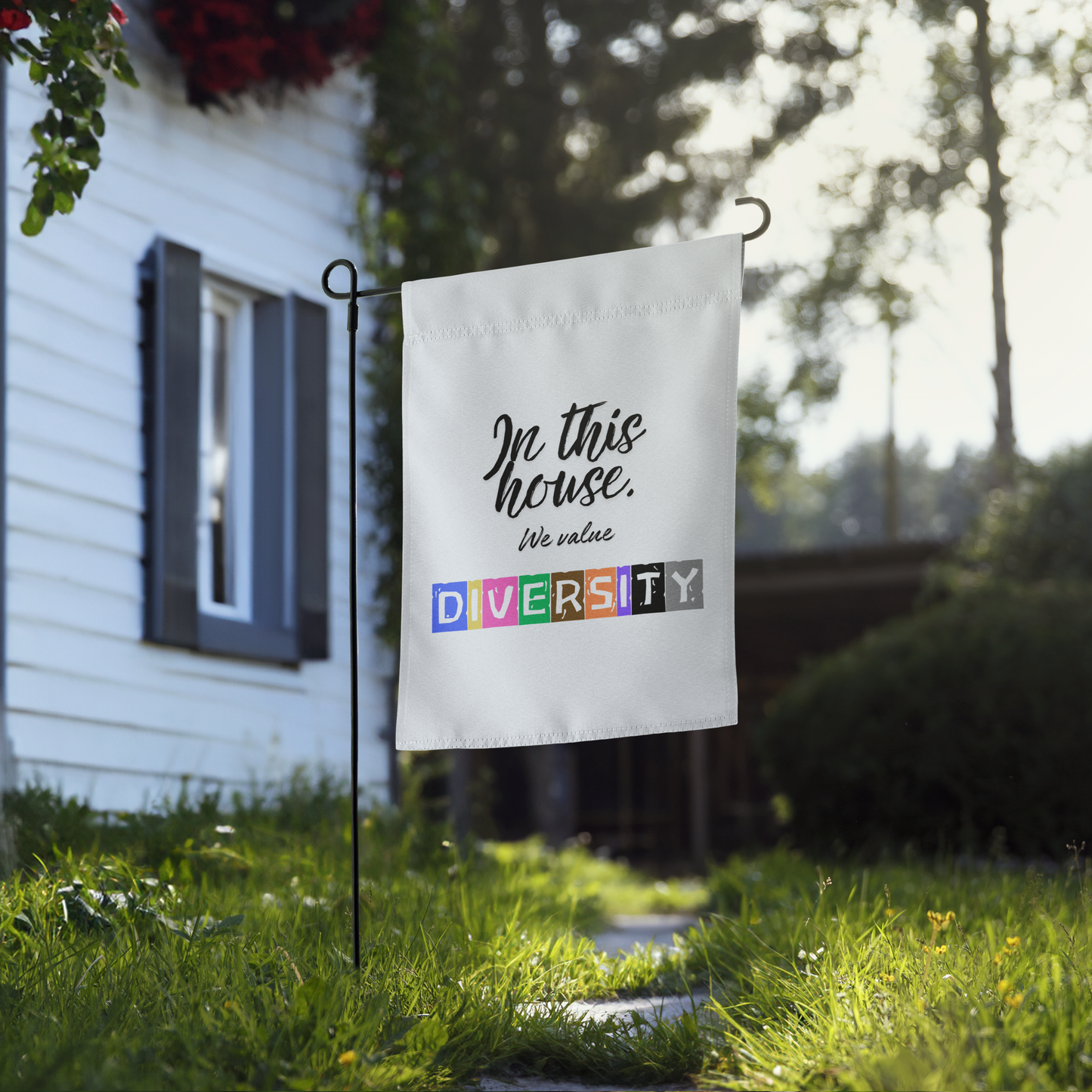 In this house, we value DIVERSITY Garden flag