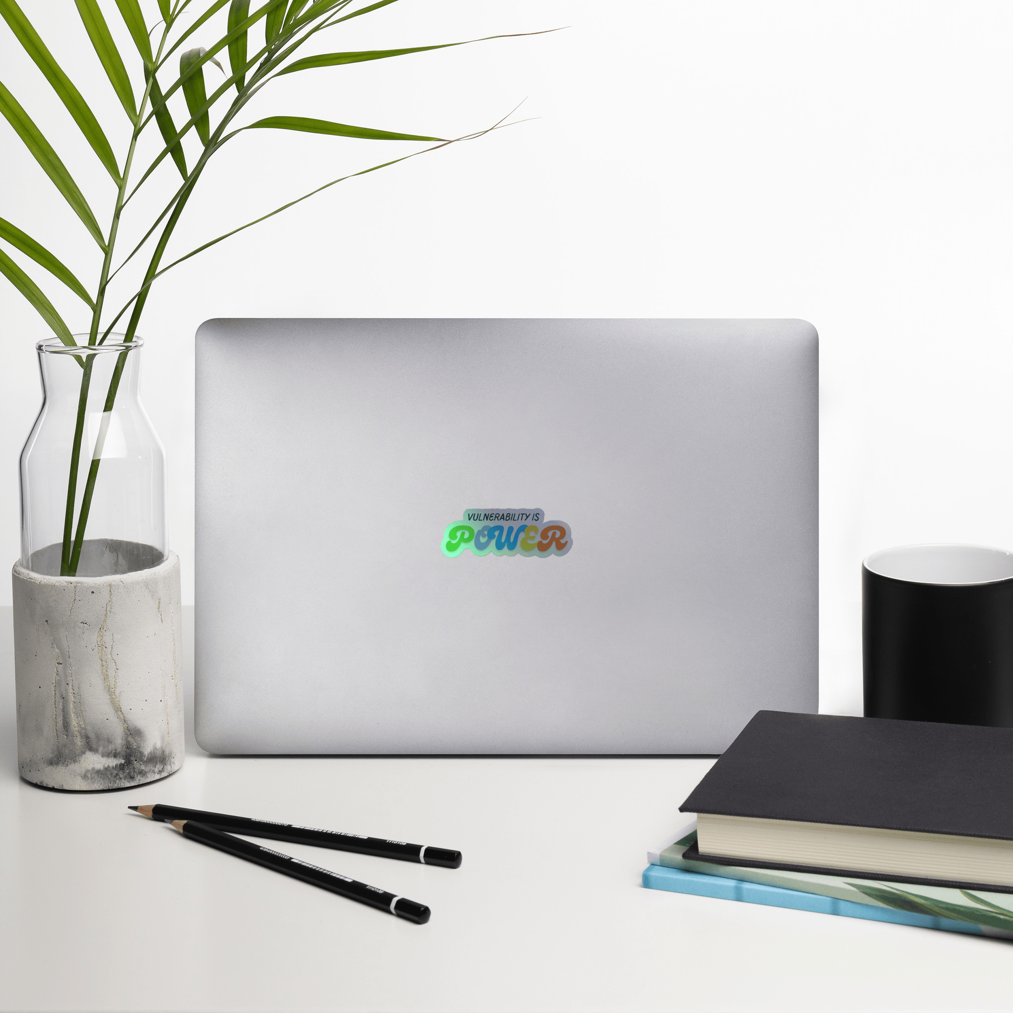 Vulnerability is power holographic sticker