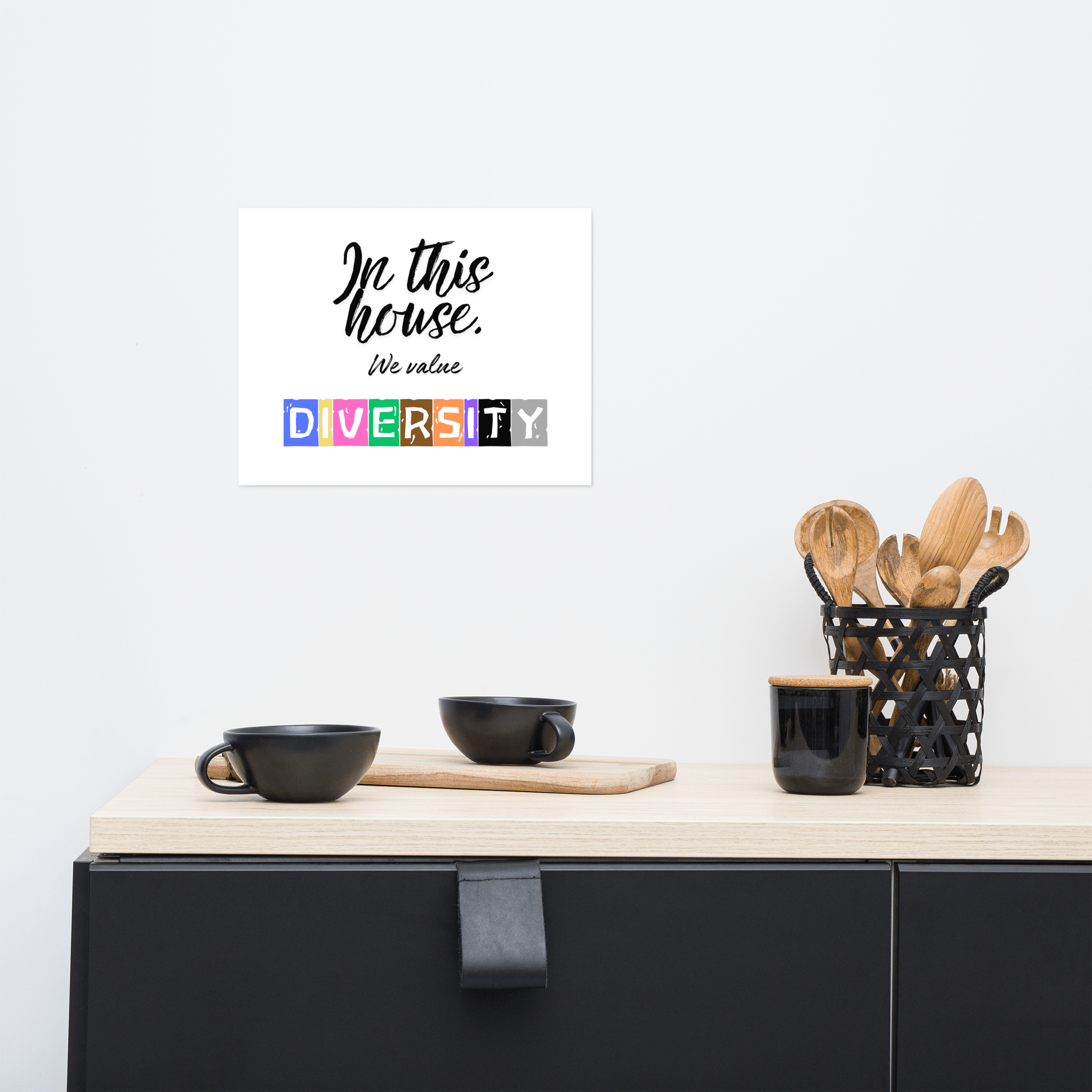 In this house, we value DIVERSITY Poster - La Vie Bien - Diversity home decor - Diversity house - Diversity posters