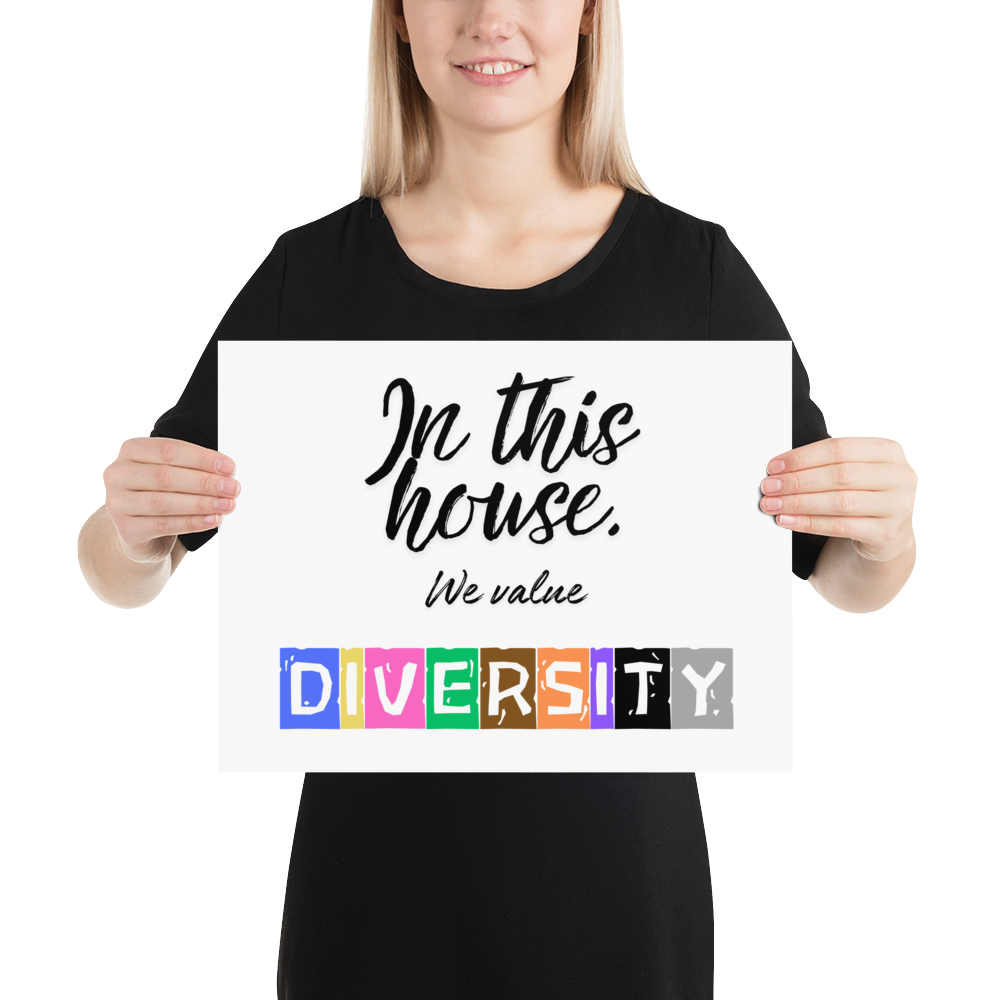 In this house, we value DIVERSITY Poster