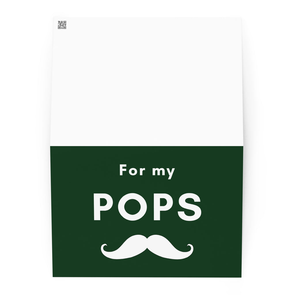 For my Pops Father's Day Greeting card, Birthday card