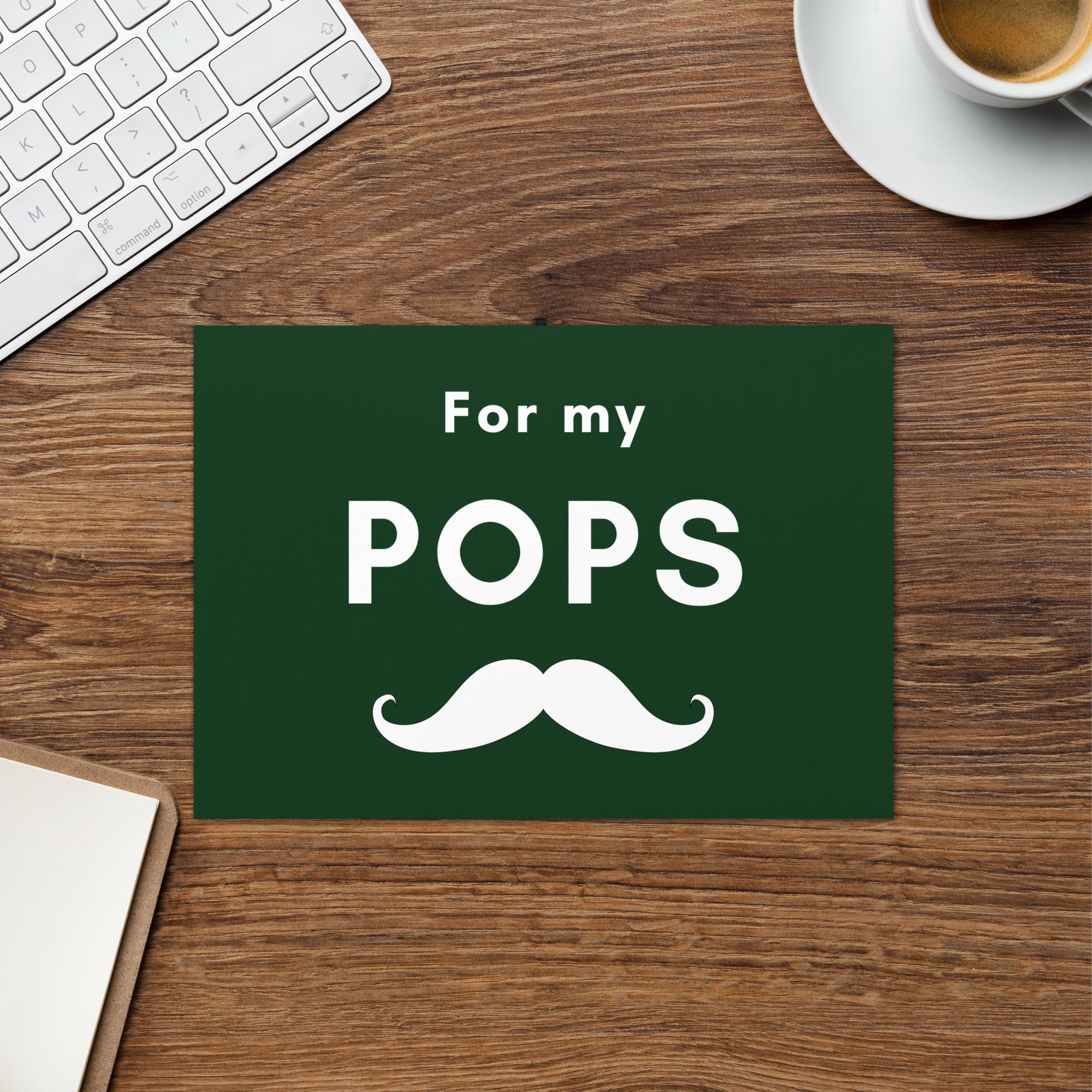 For my Pops Father's Day Greeting card, Birthday card