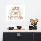 Love thy neighbor Poster by La Vie Bien