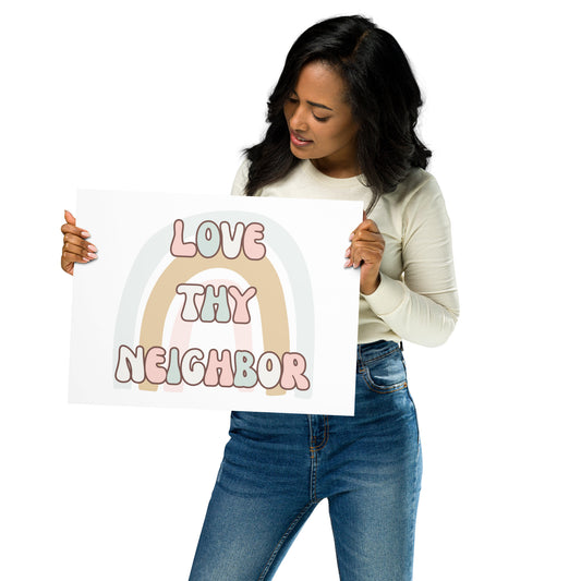 Love thy neighbor Poster