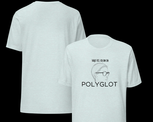 Mais yes, ich bin ein Polyglot Unisex t-shirt