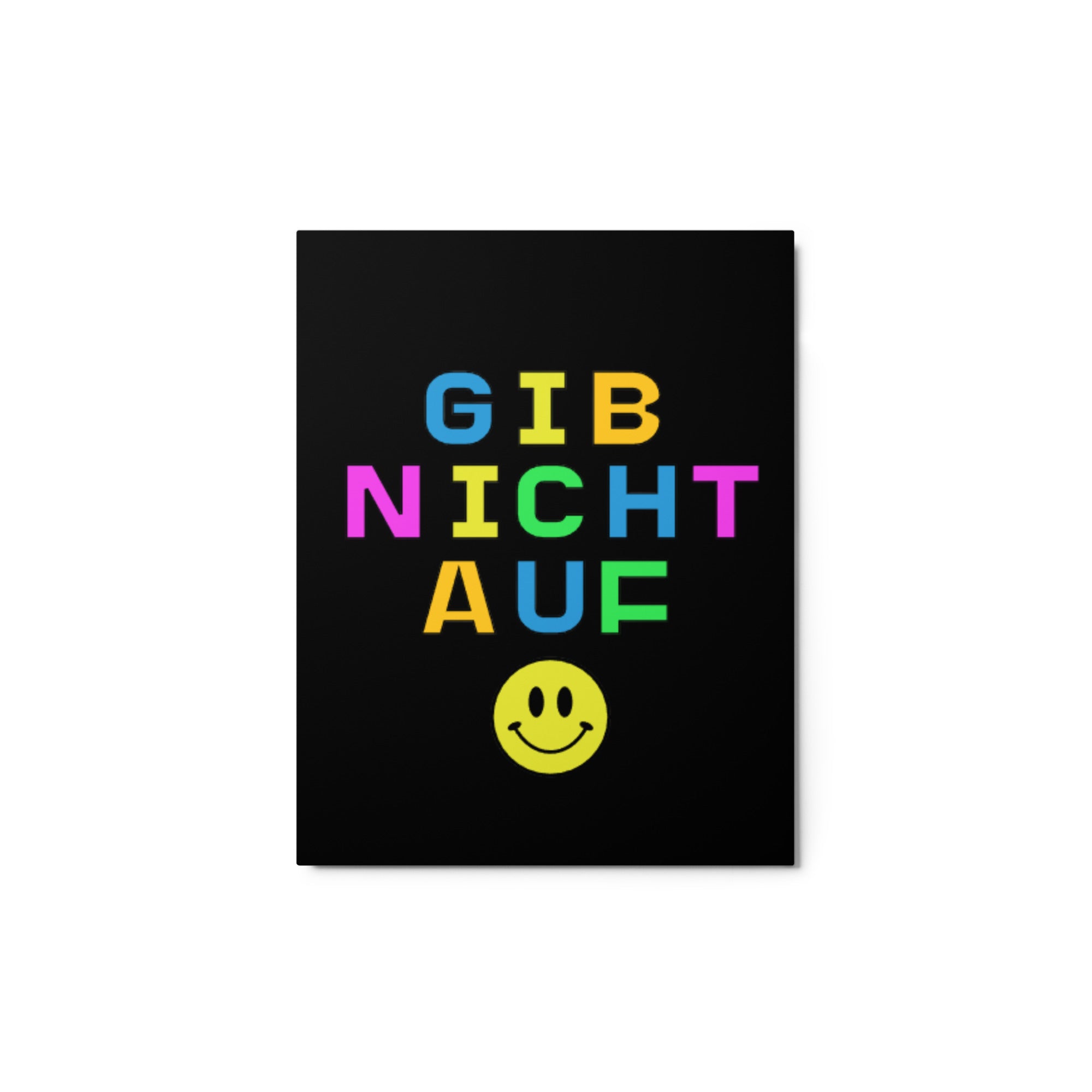 Gib nicht auf (dont give up!) Metal print