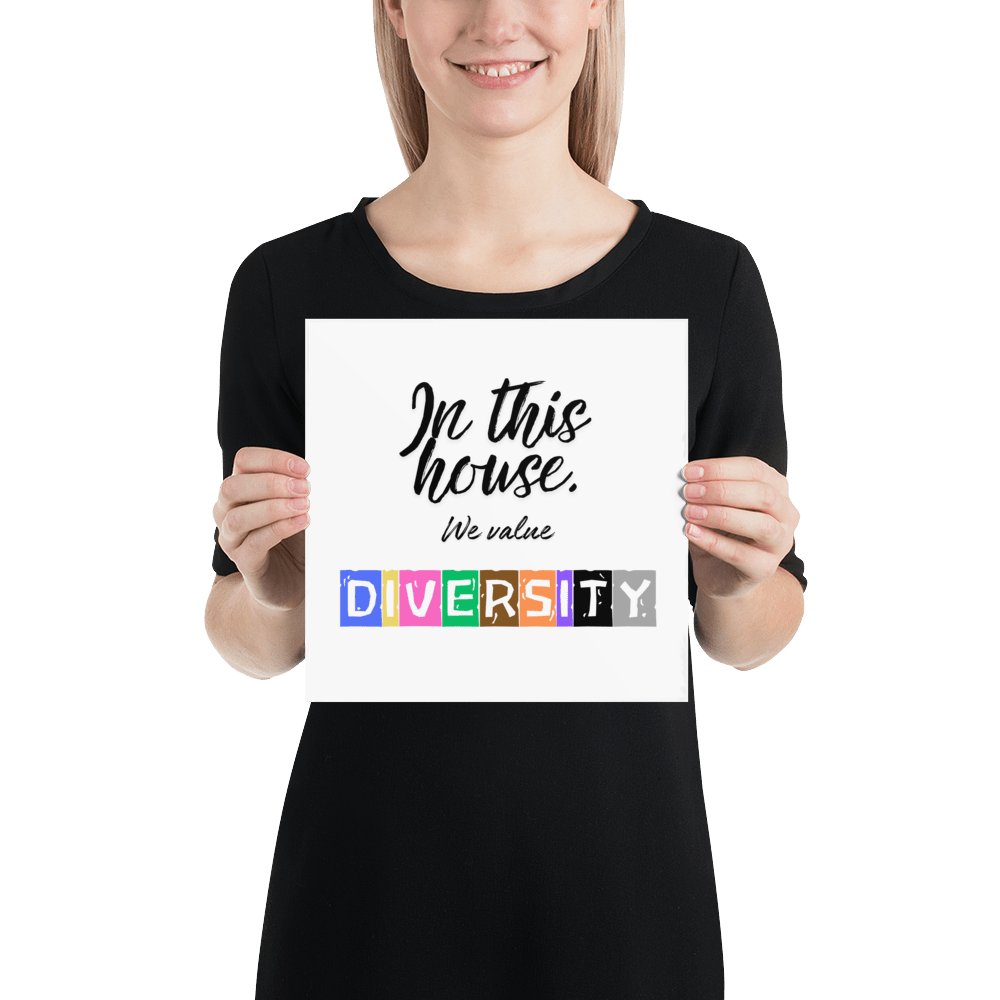 In this house, we value DIVERSITY Poster