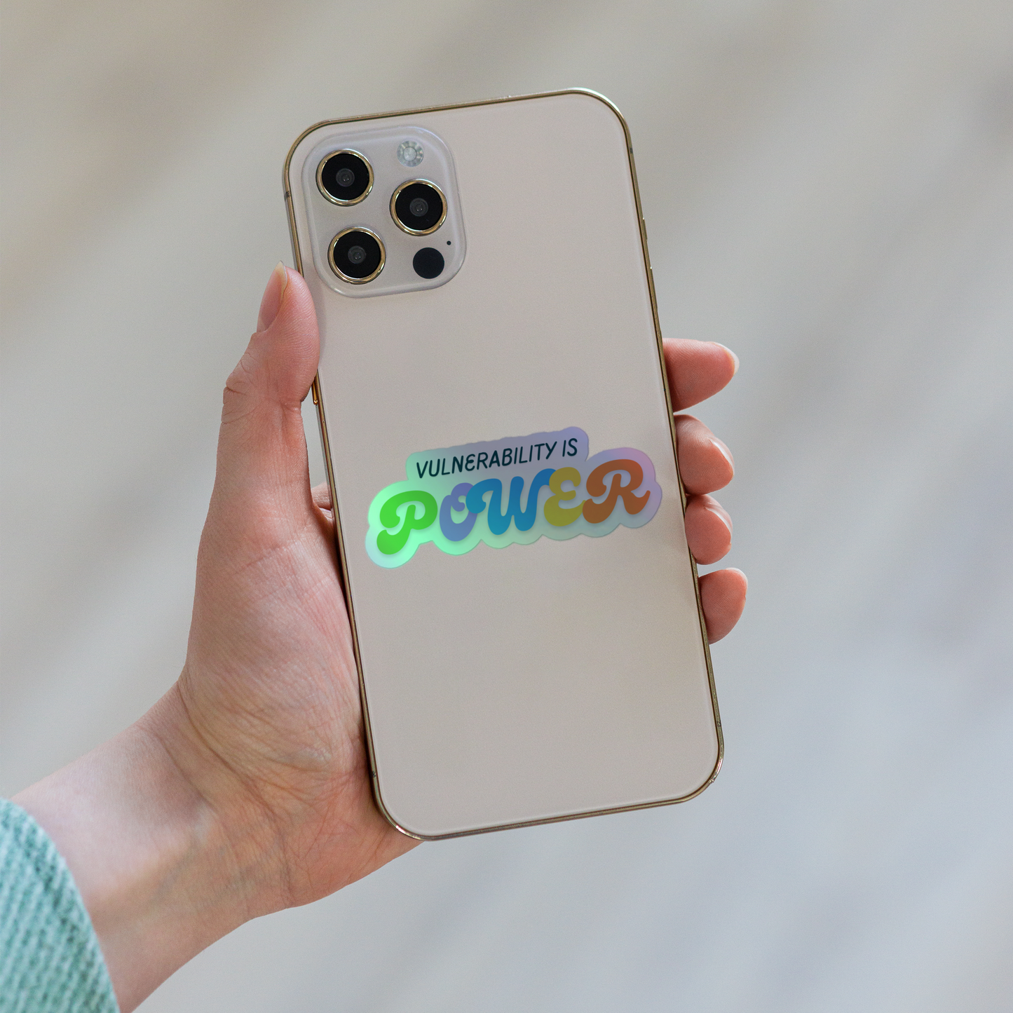 Vulnerability is power holographic sticker