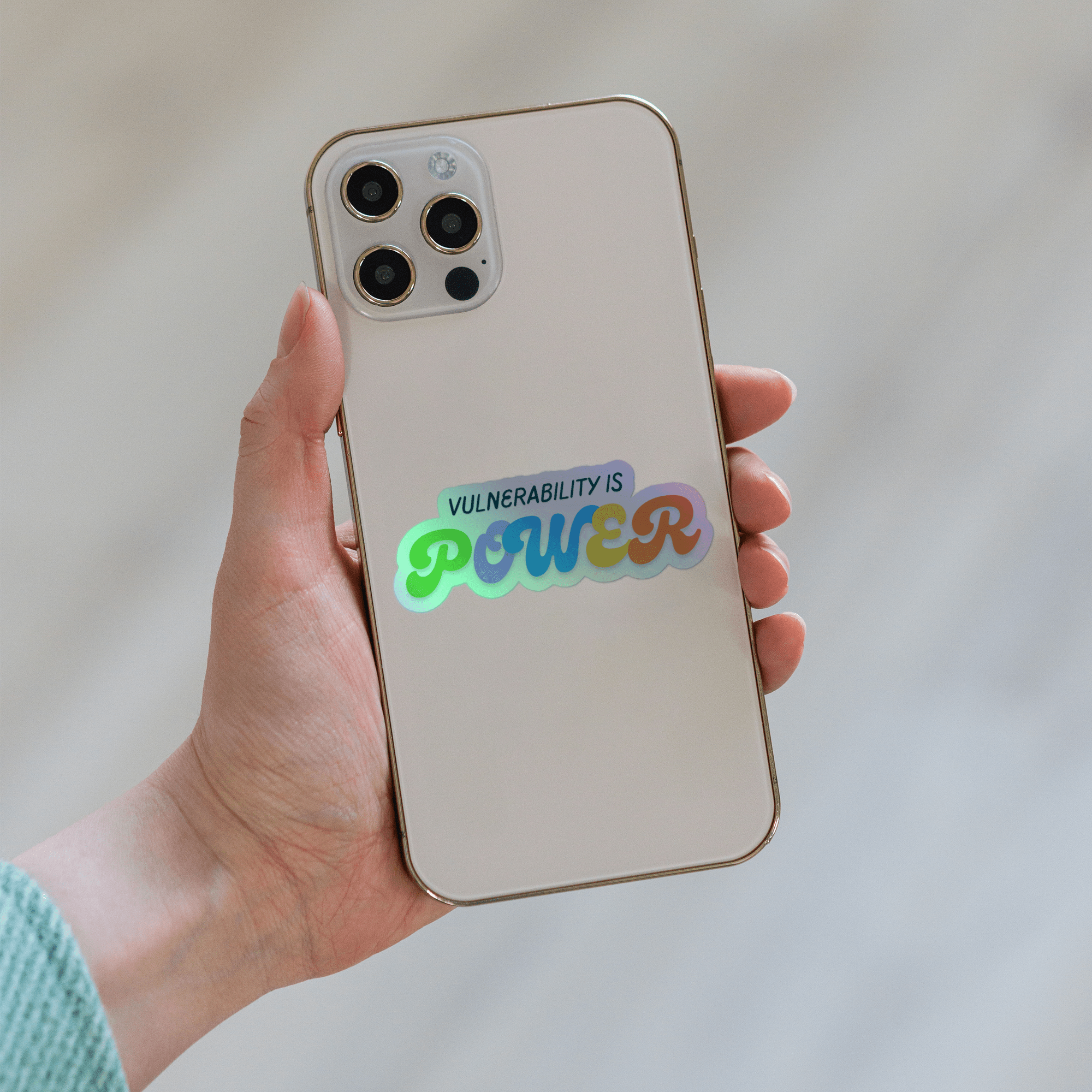 Vulnerability is power holographic sticker
