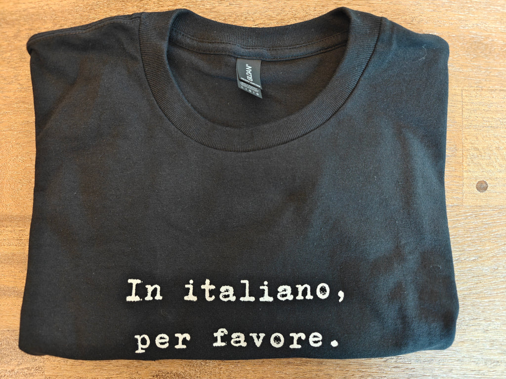 In Italiano, Per Favore. Graphic Tee, Minimalist Italian Phrase T-Shirt