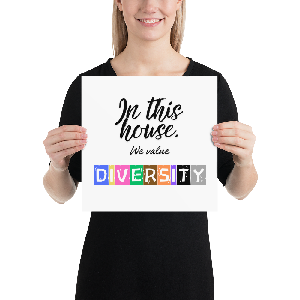 In this house, we value DIVERSITY Poster
