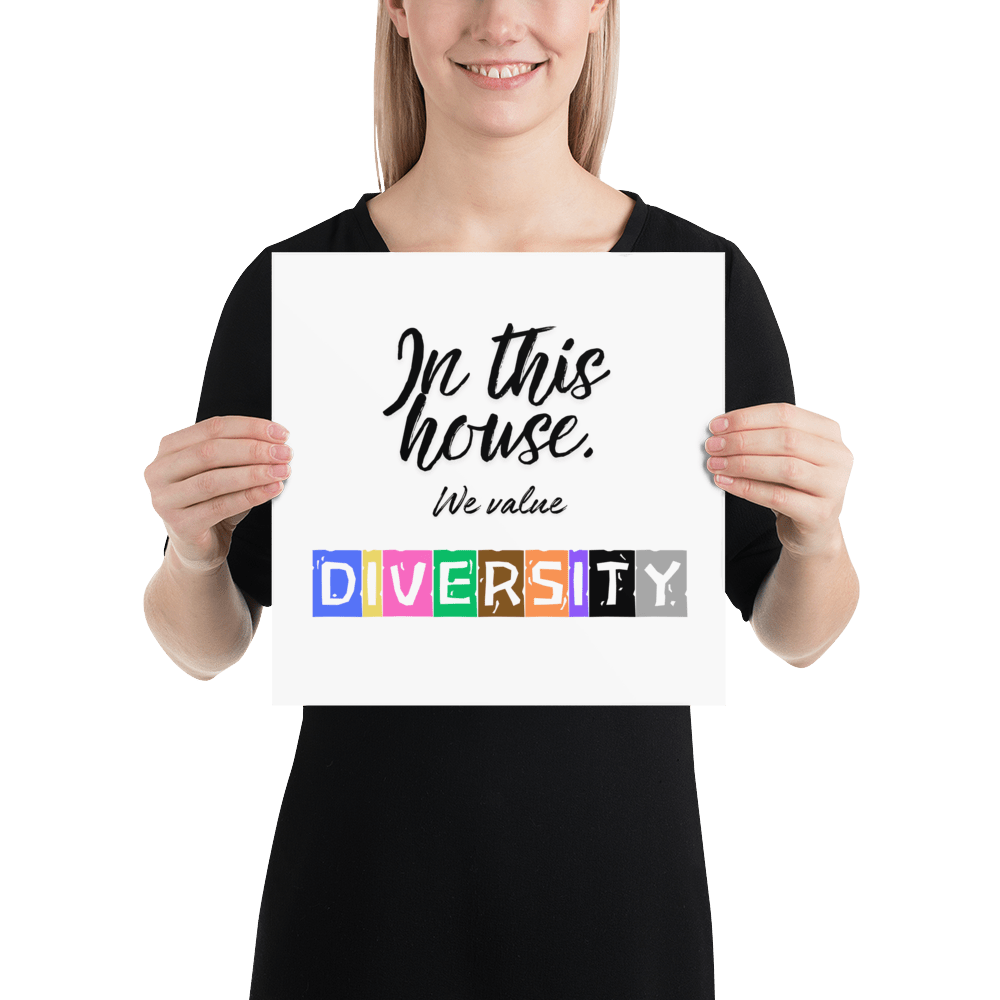 In this house, we value DIVERSITY Poster