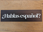 Hablas español? (Do you speak Spanish?) Spanish Language Bumper Sticker